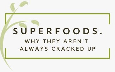 Why Superfoods Aren’t Always What You Think