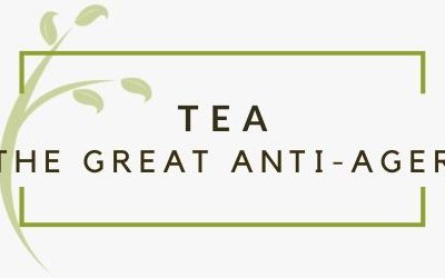 Tea – The Great Anti-ager