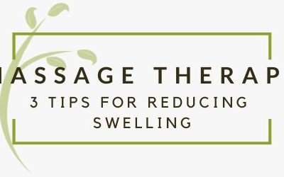3 Reasons Massage Therapy Can Help Your Swelling