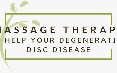 4 Ways Massage Therapy Can Help Your Degenerative Disc Disease